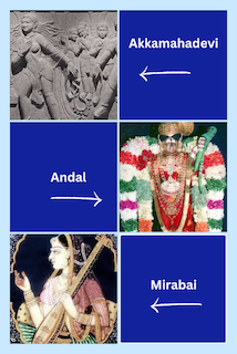 Akkamahadevi, Andal and Mirabai